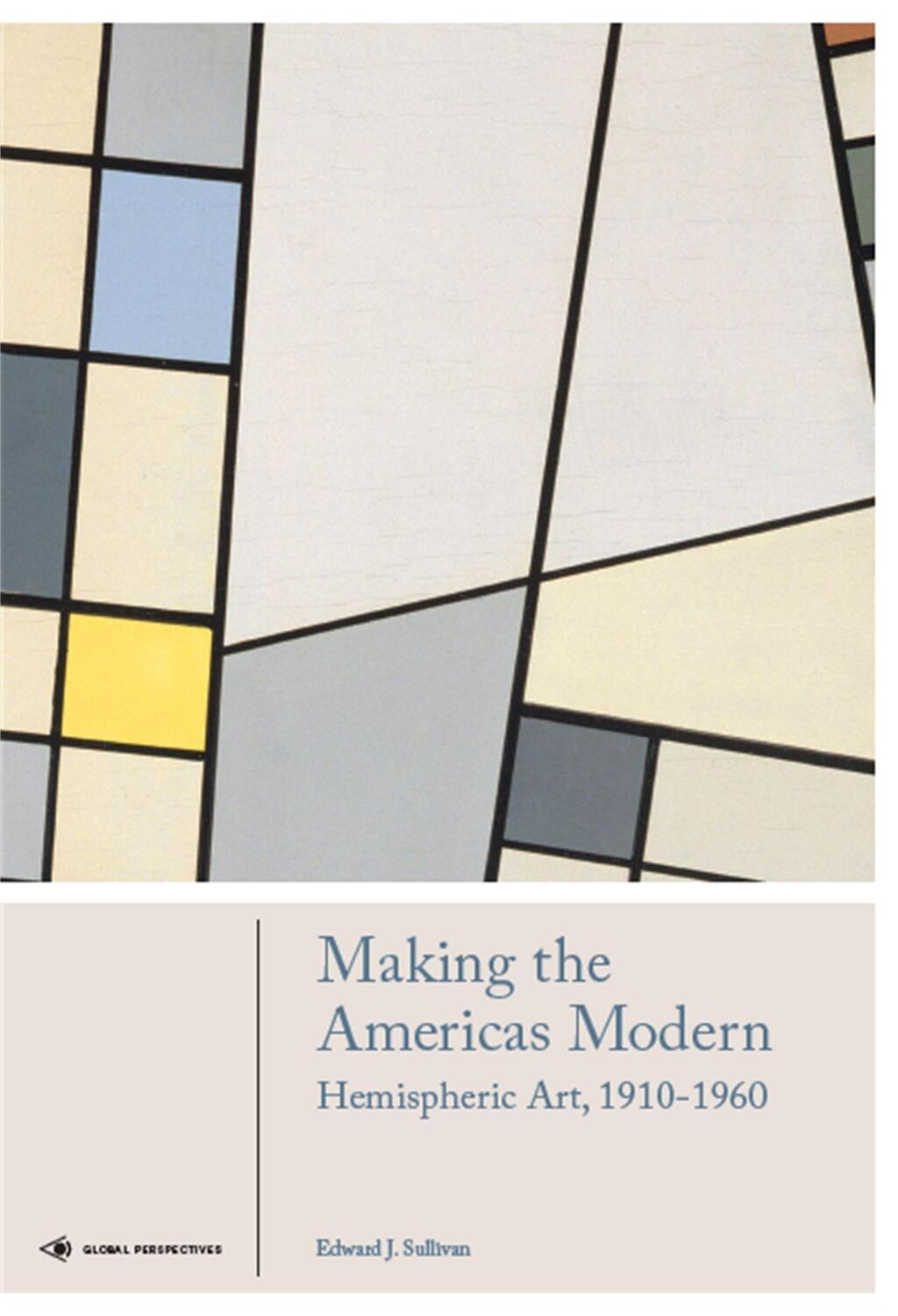 Cover: 9781786271556 | Making the Americas Modern: Hemispheric Art 1910-1960 | Sullivan