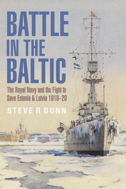 Cover: 9781399096553 | Battle in the Baltic | Steve Dunn | Taschenbuch | Englisch | 2021