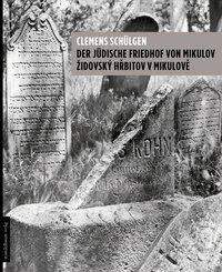 Cover: 9783854764687 | Der jüdische Friedhof von Mikulov/Zidovsky Hrbitov v Mikulové | Buch