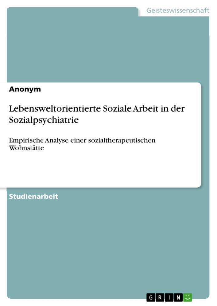 Cover: 9783346114785 | Lebensweltorientierte Soziale Arbeit in der Sozialpsychiatrie | Buch