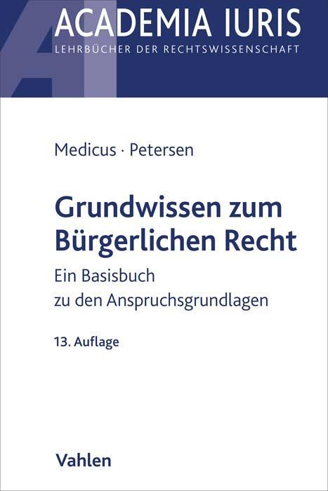 Cover: 9783800672691 | Grundwissen zum Bürgerlichen Recht | Dieter Medicus (u. a.) | Buch