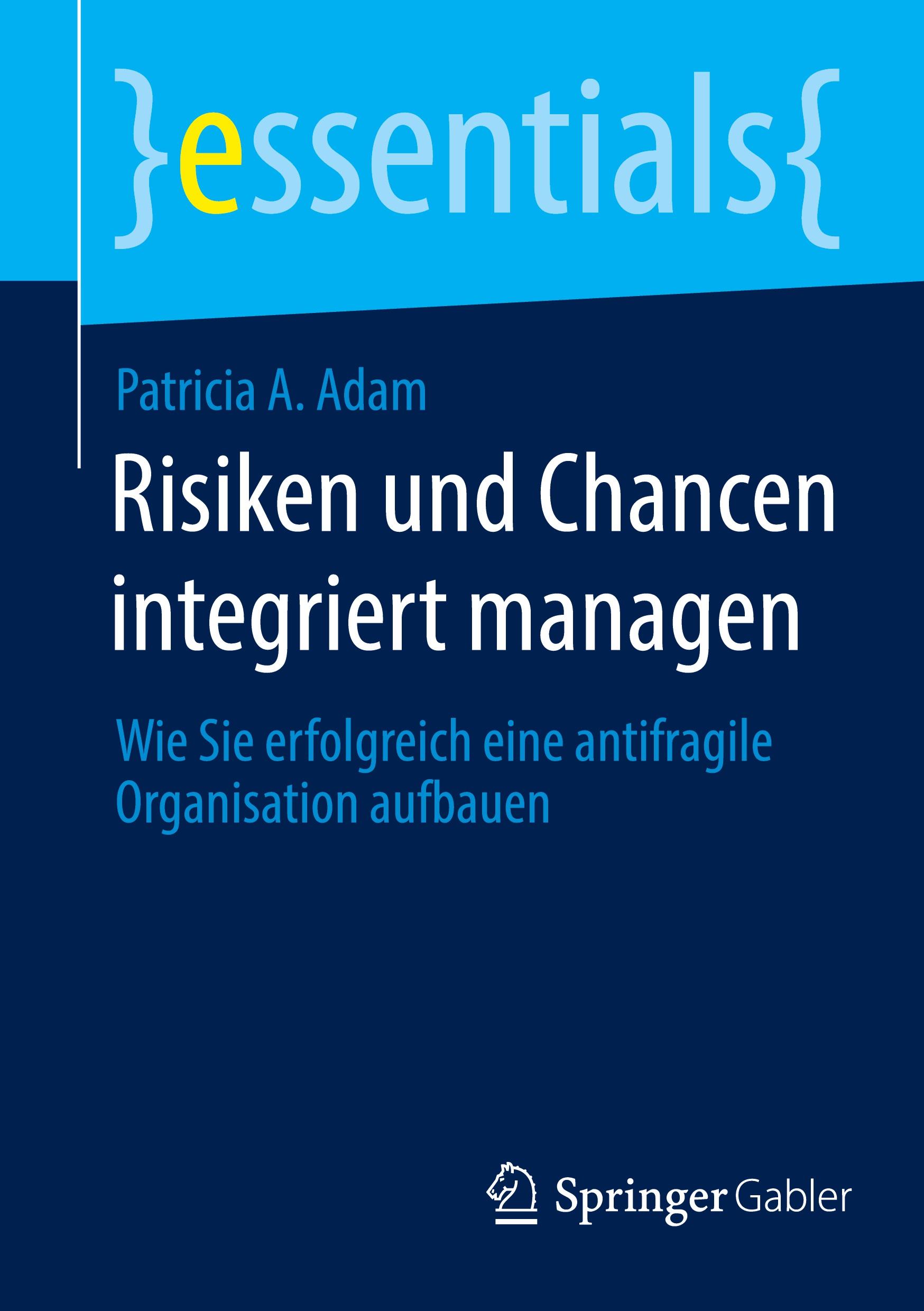 Cover: 9783658451028 | Risiken und Chancen integriert managen | Patricia A. Adam | Buch