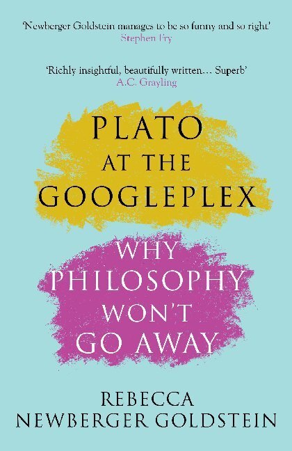 Cover: 9781782395591 | Plato at the Googleplex | Why Philosophy Won't Go Away | Goldstein