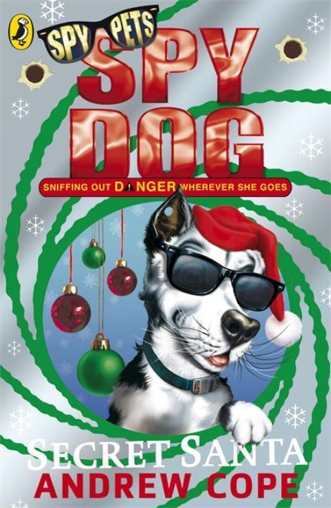 Cover: 9780141329970 | Spy Dog Secret Santa | Andrew Cope | Taschenbuch | Spy Dog | Englisch
