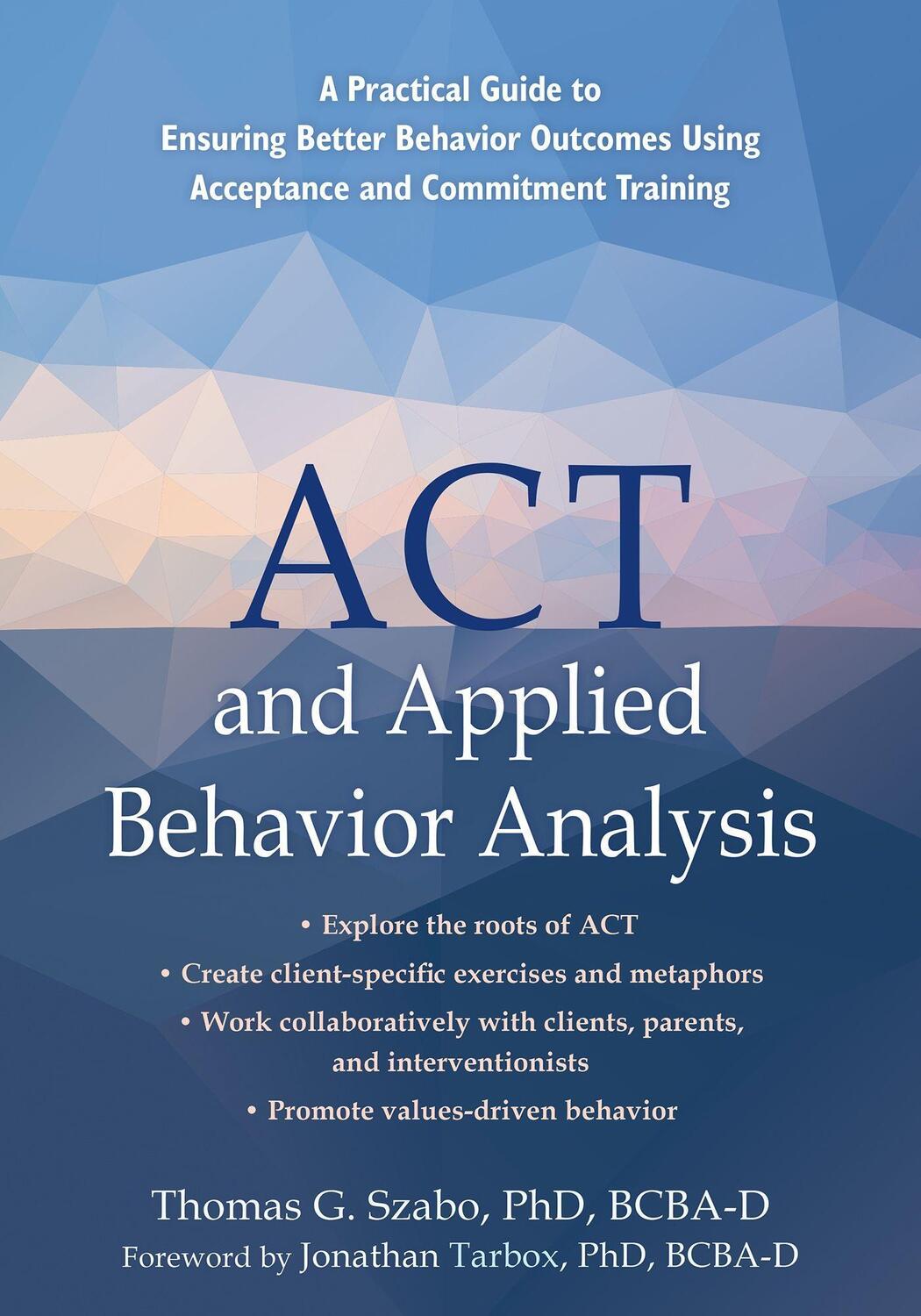 Cover: 9781684035816 | ACT and Applied Behavior Analysis | Jonathan Tarbox (u. a.) | Buch