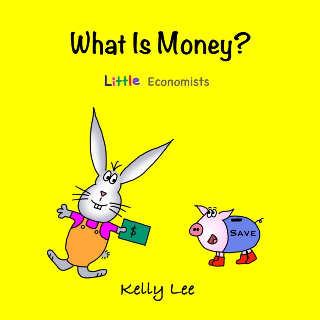 Cover: 9780578834771 | What Is Money? | Kelly Lee | Taschenbuch | Paperback | Englisch | 2021