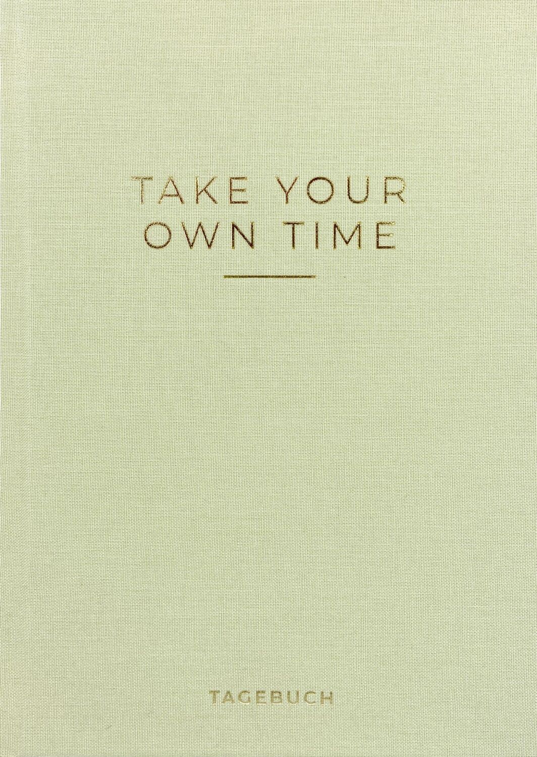 Cover: 9783967750539 | »Take your own time« Tagebuch | Caro | Notizbuch | 240 S. | Deutsch