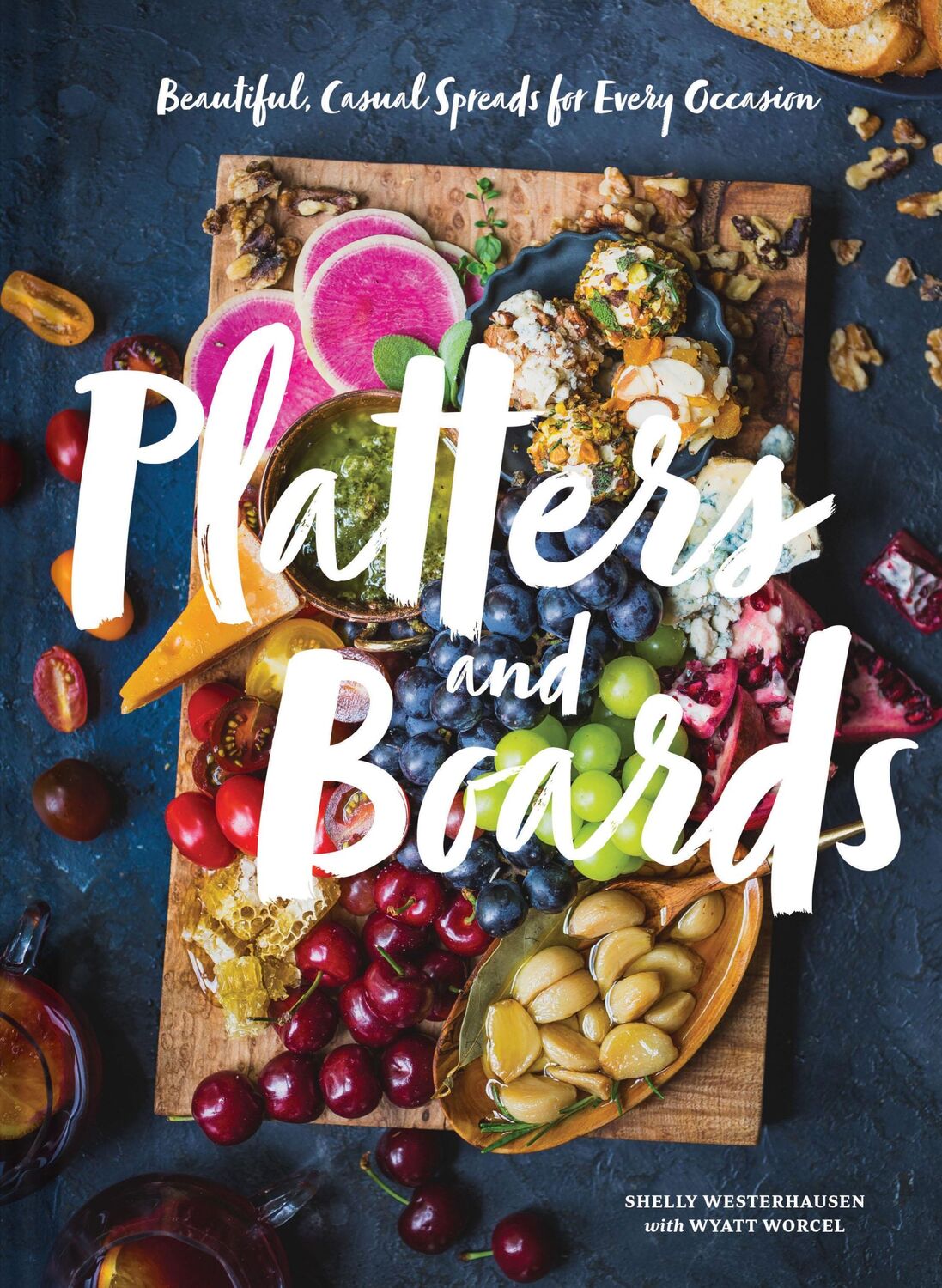 Cover: 9781452164151 | Platters and Boards | Beautiful, Casual Spreads for Every Occasion