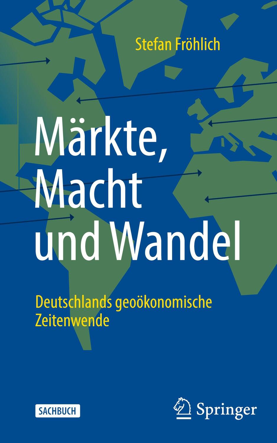 Cover: 9783658450052 | Märkte, Macht und Wandel | Deutschlands geoökonomische Zeitenwende