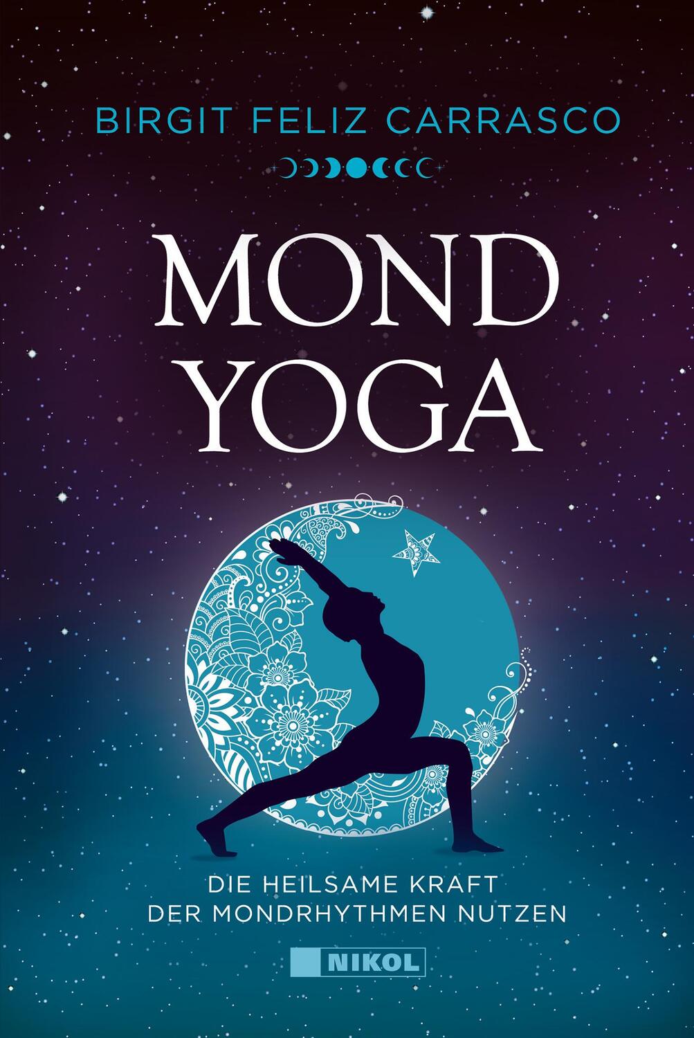 Cover: 9783868206975 | Mond-Yoga | Die heilsame Kraft der Mondrhythmen nutzen | Carrasco