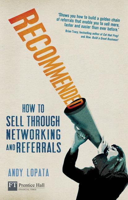 Cover: 9780273757962 | Recommended | How to sell through networking and referrals | Lopata