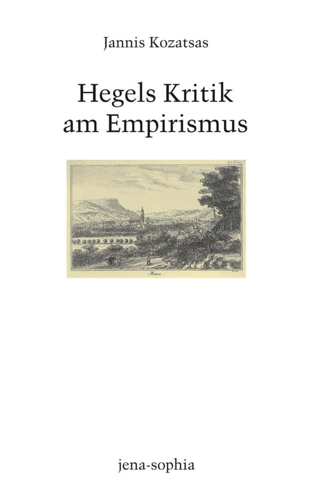 Cover: 9783770560950 | Hegels Kritik am Empirismus | Jannis Kozatsas | Taschenbuch | 398 S.