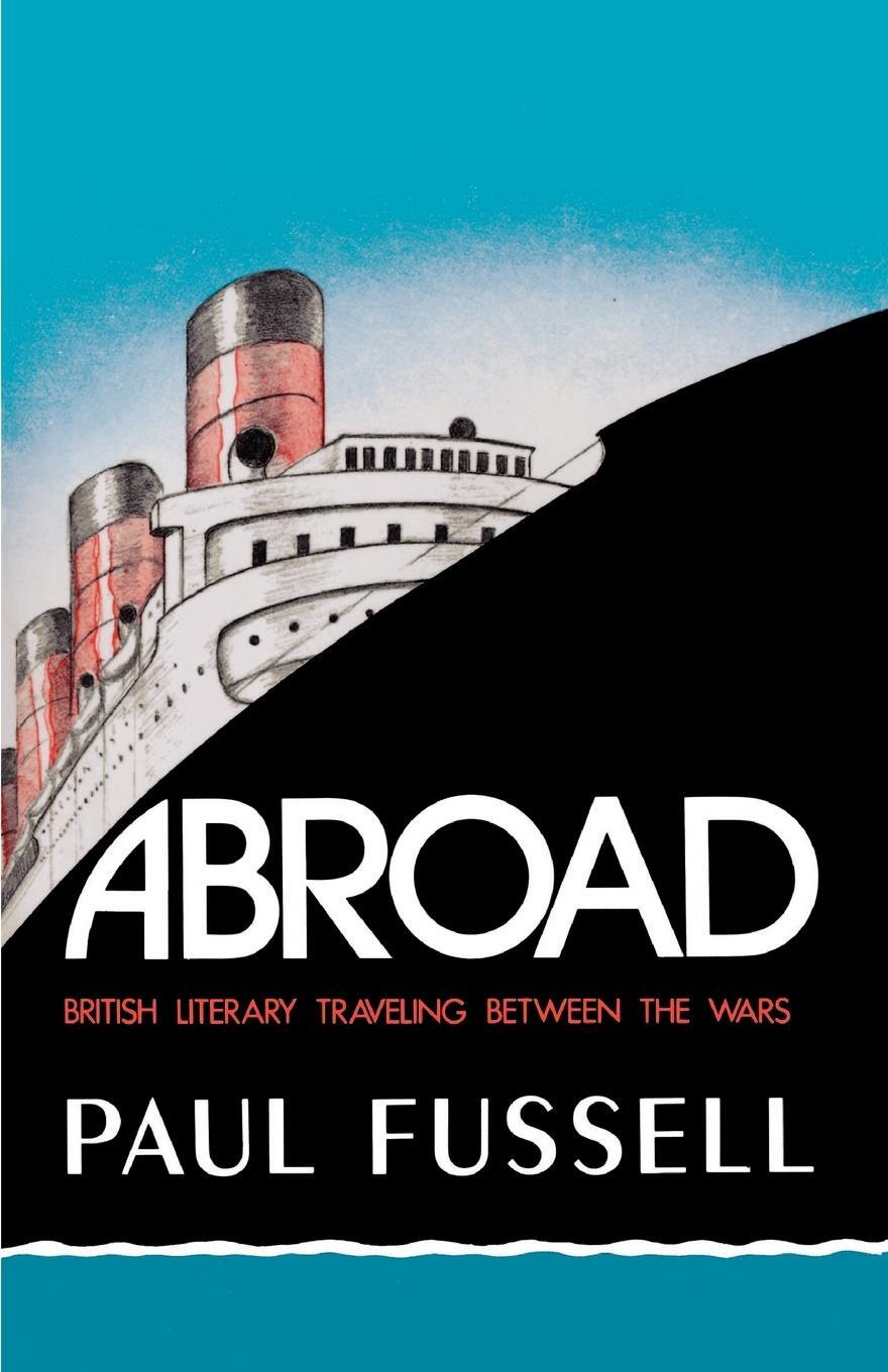 Cover: 9780195030686 | Abroad | British Literary Traveling Between the Wars | Paul Fussell