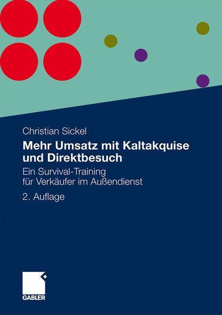 Cover: 9783834931429 | Mehr Umsatz mit Kaltakquise und Direktbesuch | Christian Sickel | Buch