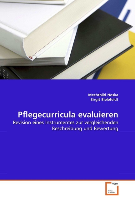 Cover: 9783639327328 | Pflegecurricula evaluieren | Mechthild Noska (u. a.) | Taschenbuch