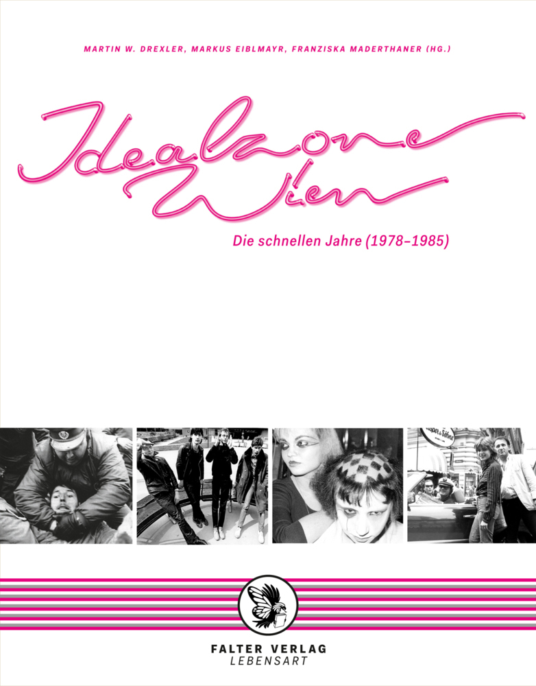 Cover: 9783854395775 | Idealzone Wien | Die schnellen Jahre (1978-1985) | Drexler (u. a.)