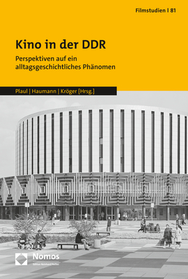 Cover: 9783848772681 | Kino in der DDR | Perspektiven auf ein alltagsgeschichtliches Phänomen