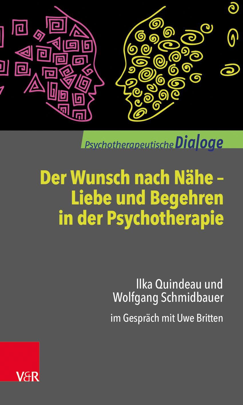 Cover: 9783525451946 | Der Wunsch nach Nähe - Liebe und Begehren in der Psychotherapie | Buch