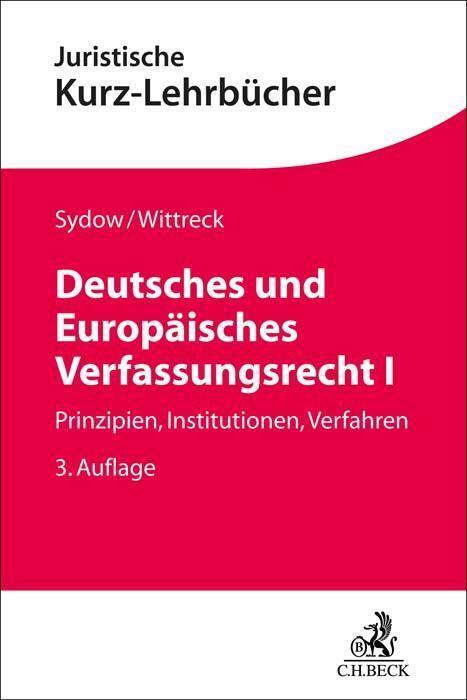 Cover: 9783406795886 | Deutsches und Europäisches Verfassungsrecht I | Gernot Sydow (u. a.)
