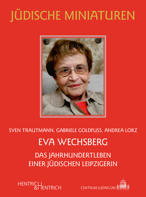 Cover: 9783955654290 | Eva Wechsberg | Das Jahrhundertleben einer jüdischen Leipzigerin