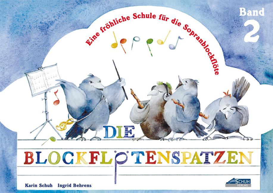 Cover: 9783931862596 | Die Blockflötenspatzen | Karin Schuh (u. a.) | Buch | Deutsch | 1999