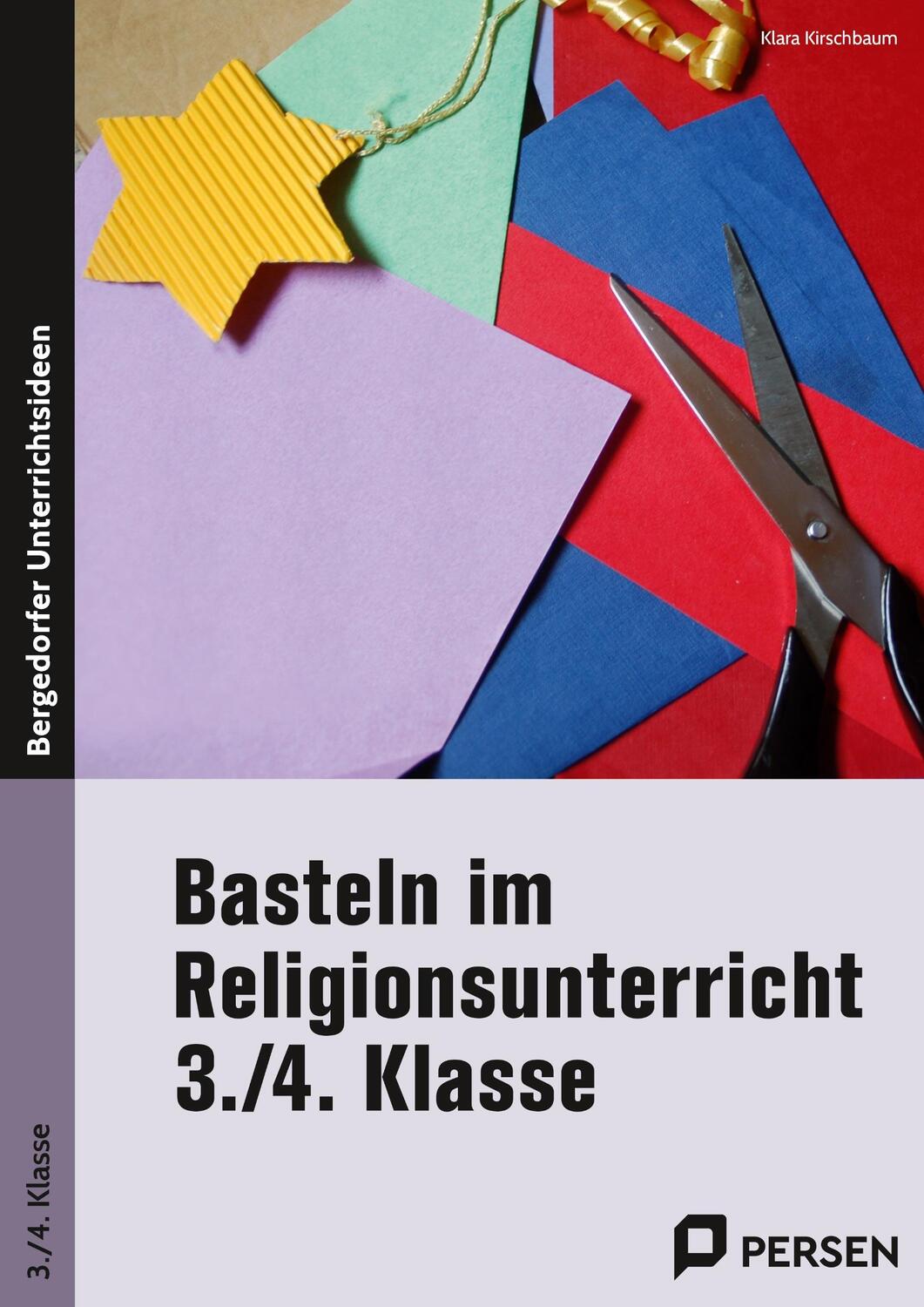 Cover: 9783403209416 | Basteln im Religionsunterricht - 3./4. Klasse | Klara Kirschbaum