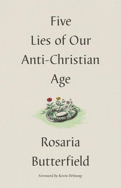 Cover: 9781433573538 | Five Lies of Our Anti-Christian Age | Rosaria Butterfield | Buch