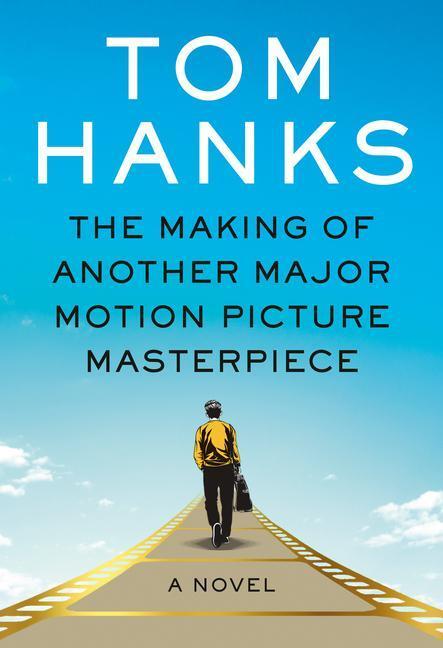 Cover: 9780525655596 | The Making of Another Major Motion Picture Masterpiece | Tom Hanks