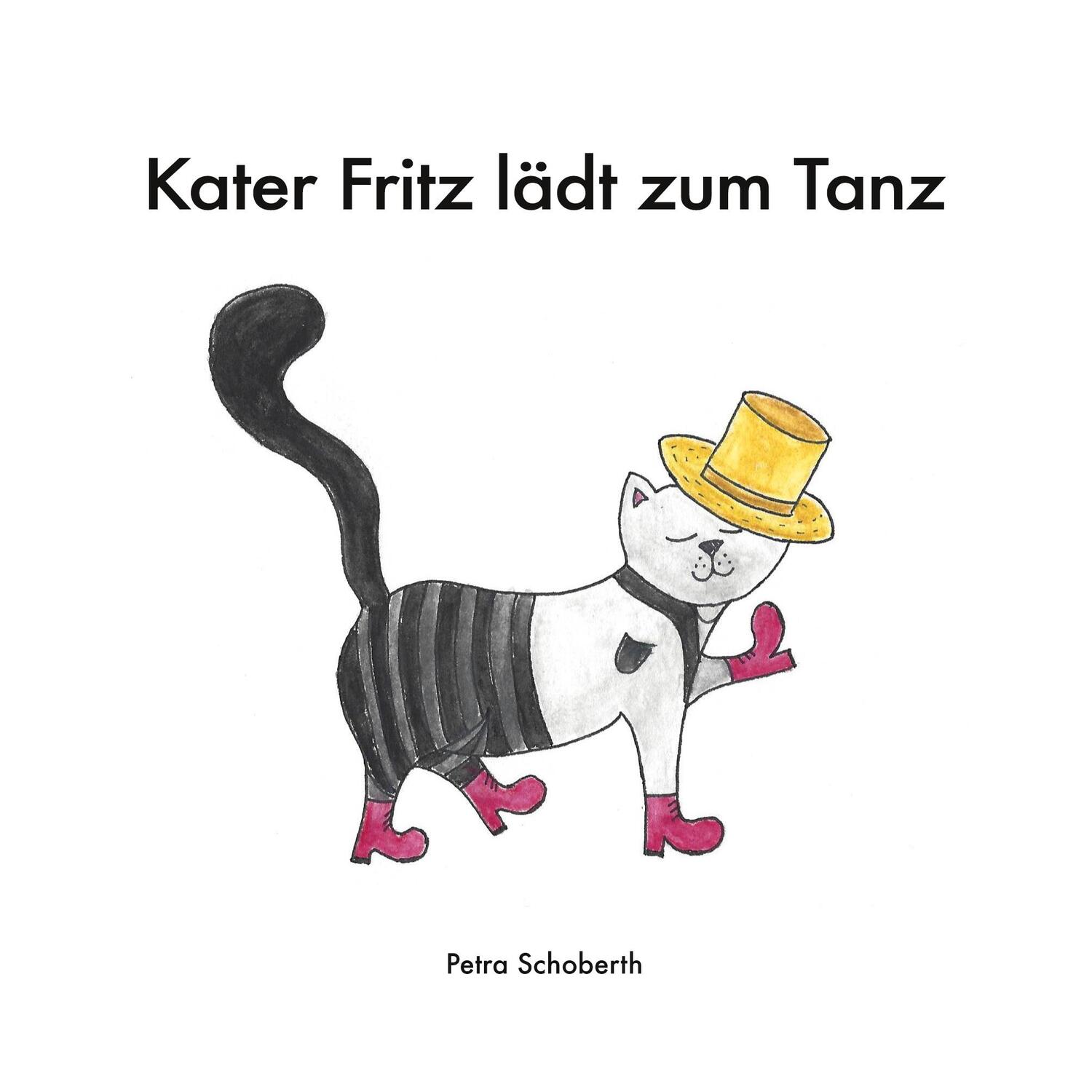 Cover: 9783751993807 | Kater Fritz lädt zum Tanz | Petra Schoberth | Taschenbuch