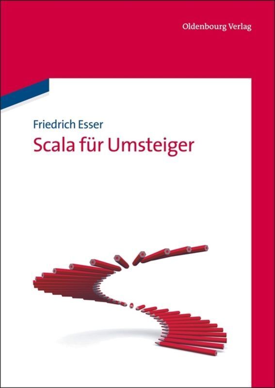 Cover: 9783486596939 | Scala für Umsteiger | Friedrich Esser | Buch | XXI | Deutsch | 2011