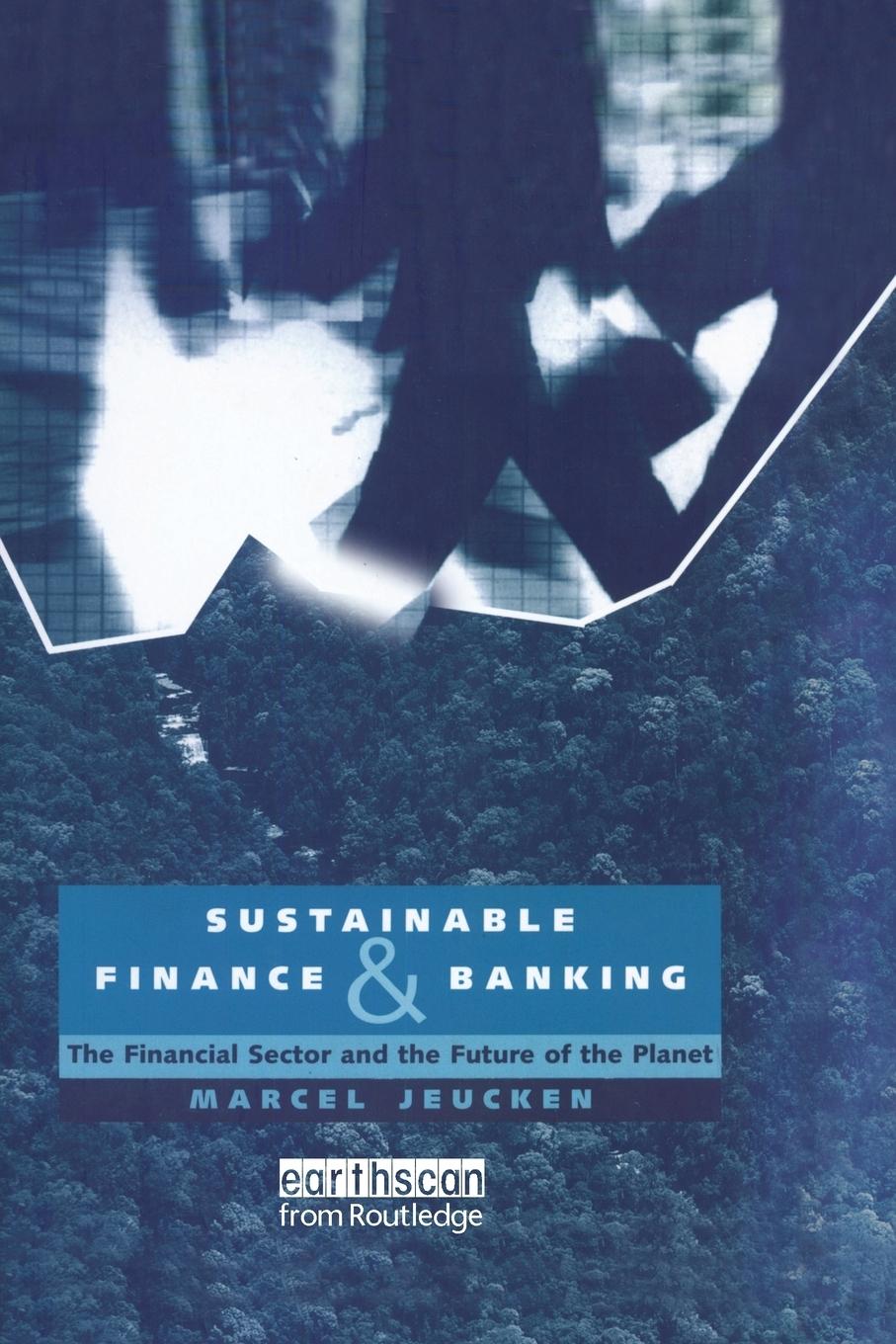 Cover: 9781138983427 | Sustainable Finance and Banking | Marcel Jeucken | Taschenbuch | 2015