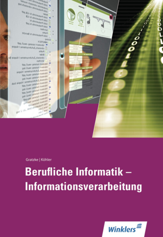 Cover: 9783804547629 | Berufliche Informatik - Informationsverarbeitung | Gratzke (u. a.)