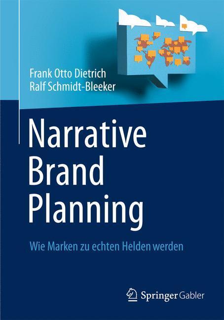 Cover: 9783642329197 | Narrative Brand Planning | Wie Marken zu echten Helden werden | Buch