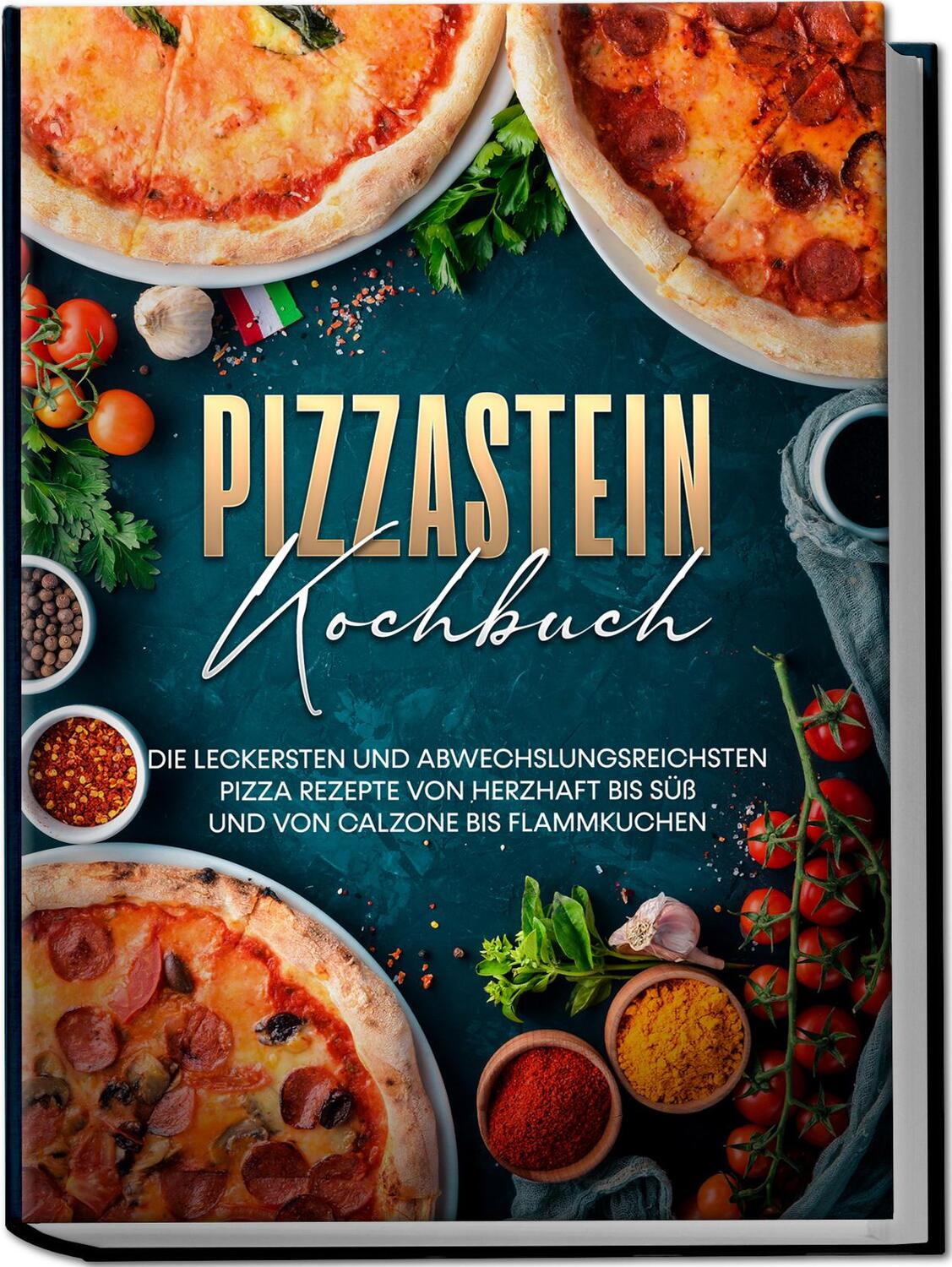 Cover: 9783969306536 | Pizzastein Kochbuch: Die leckersten und abwechslungsreichsten Pizza...