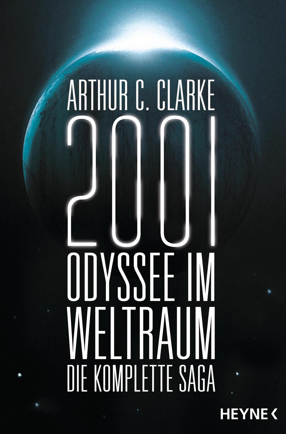 Cover: 9783453315921 | 2001: Odyssee im Weltraum - Die Saga | Vier Romane in einem Band