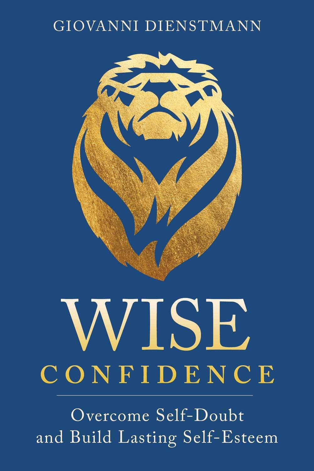 Cover: 9781649631176 | Wise Confidence | Overcome Self-Doubt and Build Lasting Self-Esteem