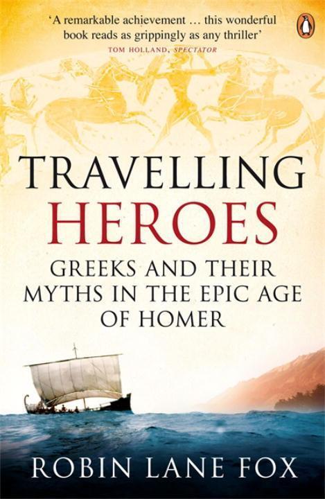 Cover: 9780140244991 | Travelling Heroes | Greeks and their myths in the epic age of Homer