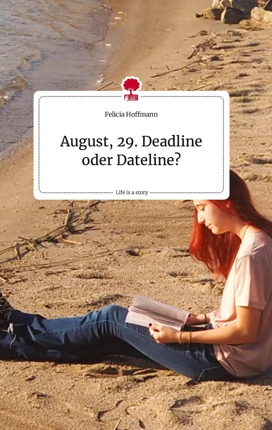 Cover: 9783710815959 | August, 29. Deadline oder Dateline? Life is a Story - story.one | Buch
