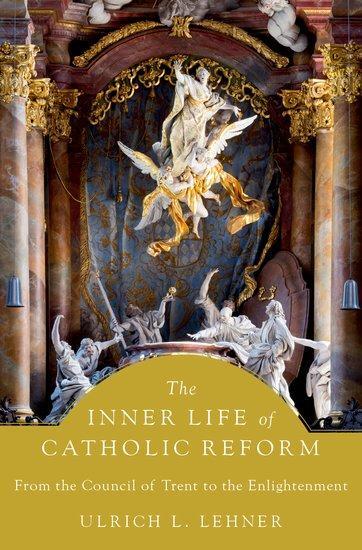 Cover: 9780197620601 | The Inner Life of Catholic Reform | Ulrich L. Lehner | Buch | Gebunden