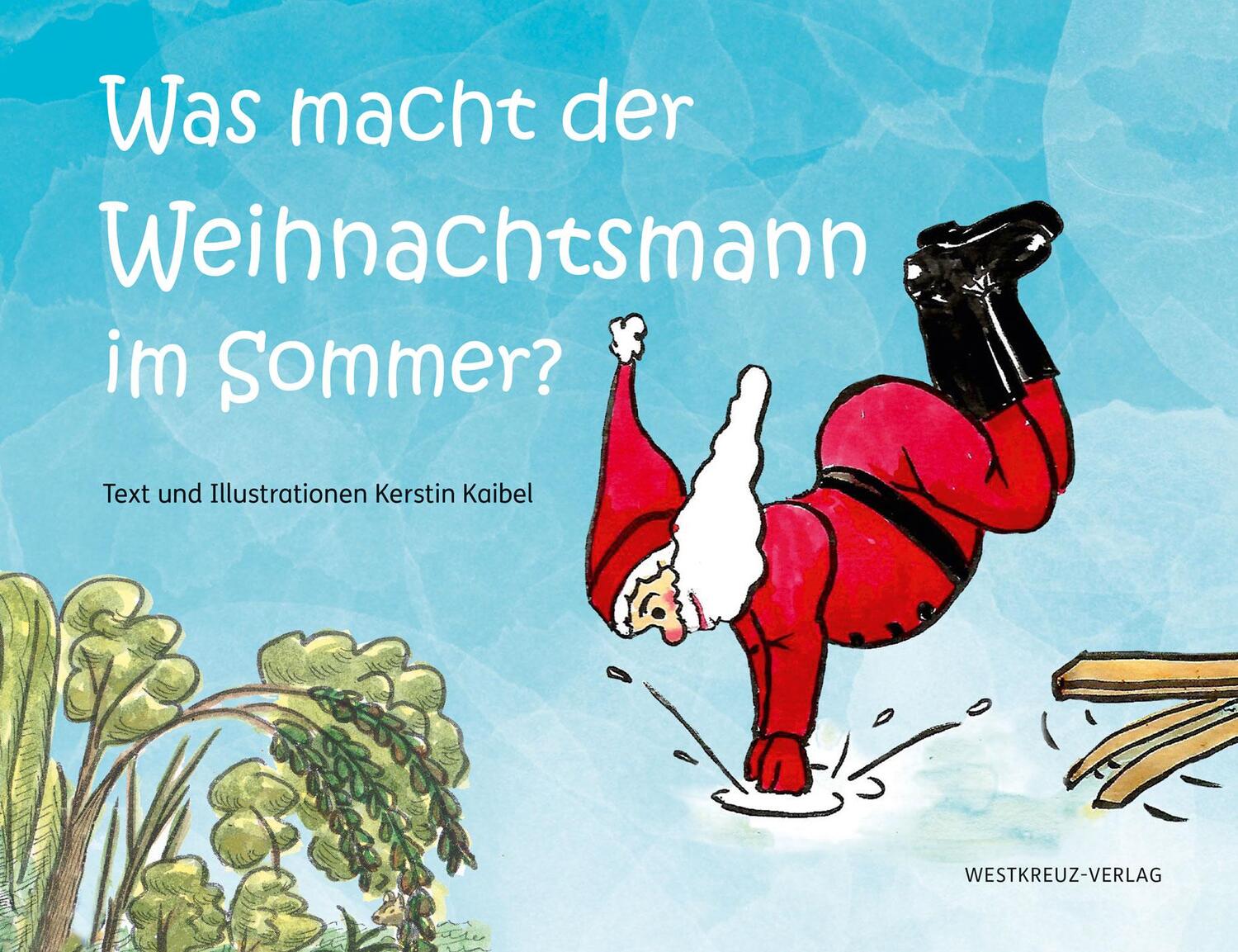 Cover: 9783944836508 | Was macht der Weihnachtsmann im Sommer? | Kerstin Kaibel | Buch | 2020