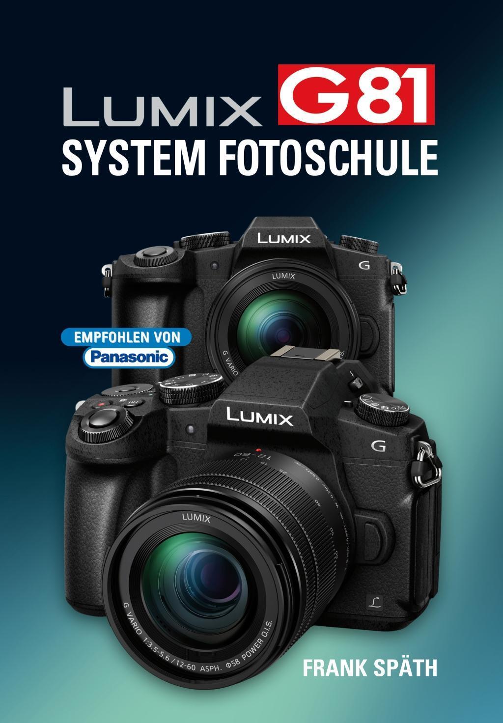Cover: 9783941761650 | LUMIX G81 System Fotoschule | Frank Späth | Buch | Deutsch | 2016