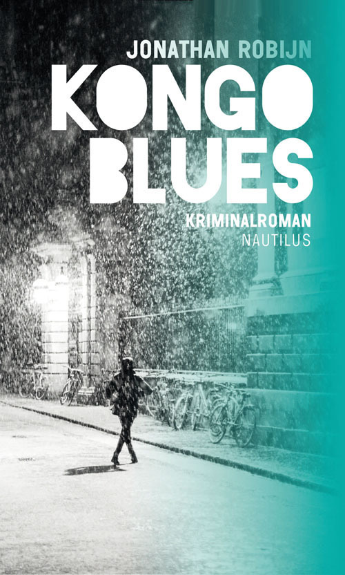 Cover: 9783960541868 | Kongo Blues | Kriminalroman | Jonathan Robijn | Taschenbuch | 176 S.