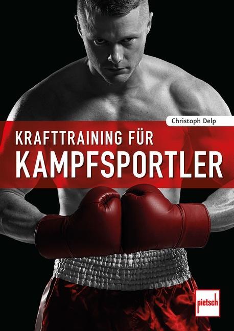 Cover: 9783613507975 | Krafttraining für Kampfsportler | Christoph Delp | Taschenbuch | 2016