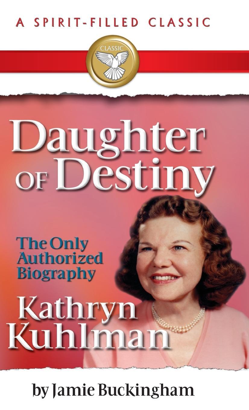 Cover: 9781610362290 | Daughter of Destiny | A Spirit Filled Classic | Jamie Buckingham