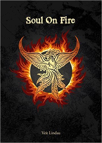 Cover: 9783943478259 | Soul on Fire | A true life manifesto | Veit Lindau | Taschenbuch