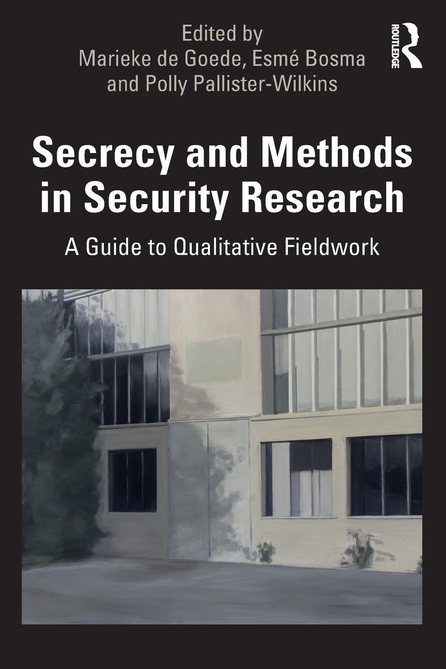 Cover: 9780367027247 | Secrecy and Methods in Security Research | Marieke De Goede (u. a.)