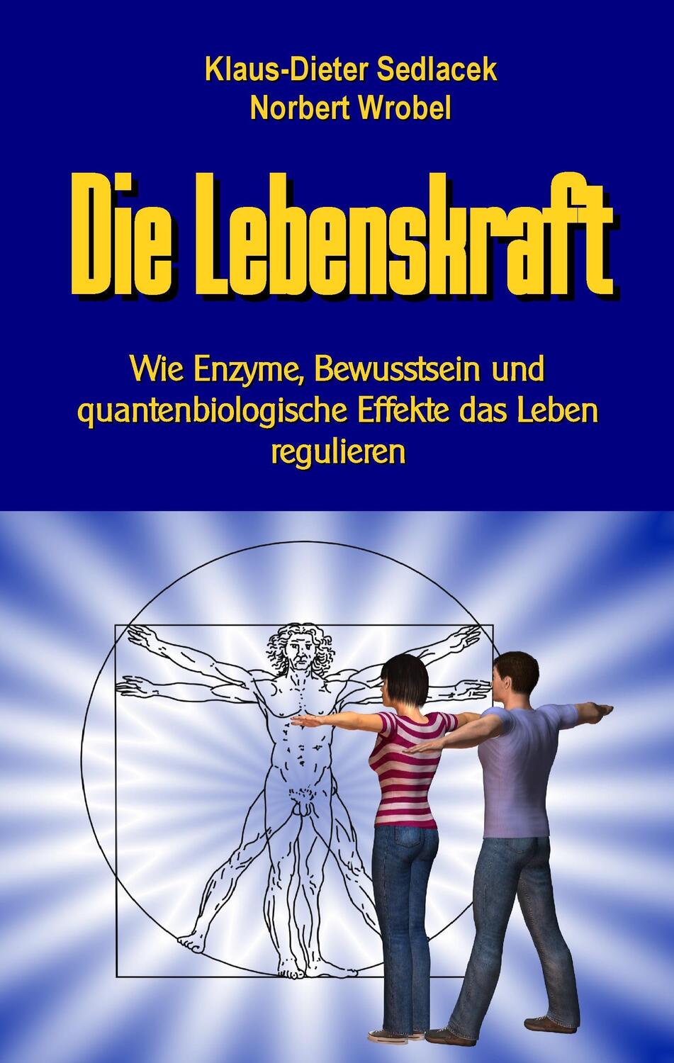 Cover: 9783848213924 | Die Lebenskraft | Klaus-Dieter Sedlacek (u. a.) | Buch | Deutsch
