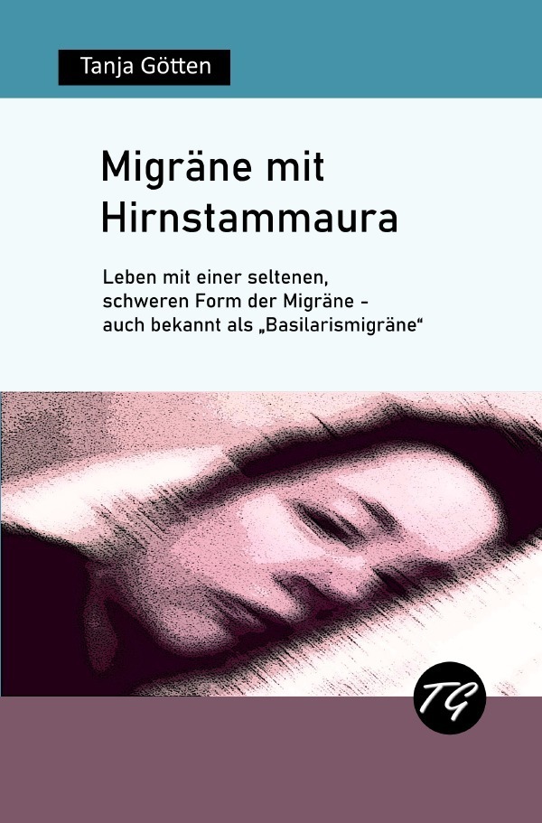 Cover: 9783754919941 | Migräne mit Hirnstammaura - Leben mit einer seltenen, schweren Form...
