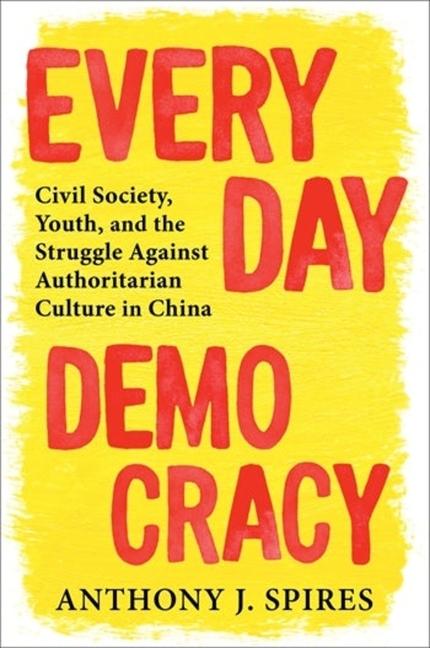 Cover: 9780231211512 | Everyday Democracy | Anthony J. Spires | Taschenbuch | Englisch | 2024