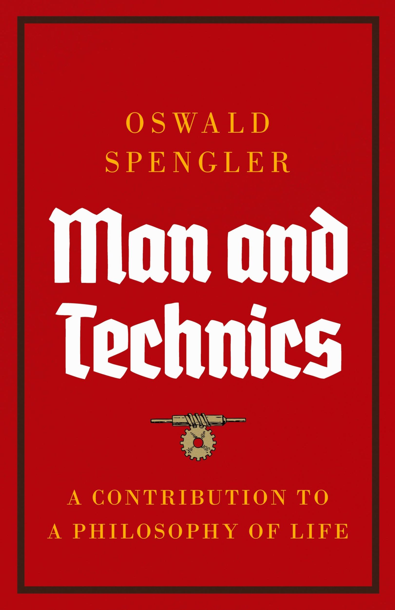 Cover: 9788367583480 | Man and Technics | A Contribution to a Philosophy of Life | Spengler